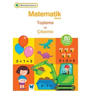 Öğrenmeyi Seviyorum: Matematik (Toplama Ve Çıkarma)