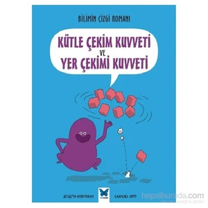 Bilimin Çizgi Romanı Kütle Çekim Kuvveti Ve Yer Çekim Kuvveti-Samuel Hiti