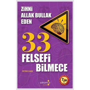 Zihni Allak Bullak Eden 33 Felsefi Bilmece - Peter Cave