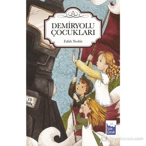 Demiryolu Çocukları-Edith Nesbit