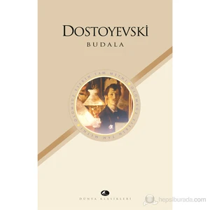 Budala-Fyodor Mihayloviç Dostoyevski