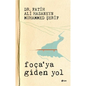 Foça’Ya Giden Yol-Muhammed Şerif
