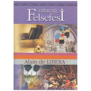 Ortaçağ Felsefesi-Alain De Libera