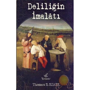 Deliliğin İmalatı