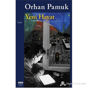 Yeni Hayat - Orhan Pamuk