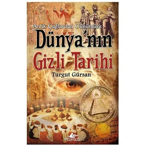 Dünya’Nın Gizli Tarihi-Turgut Gürsan