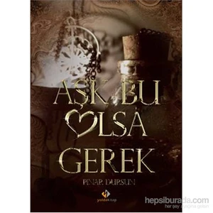 Aşk Bu Olsa Gerek-Pınar Dursun
