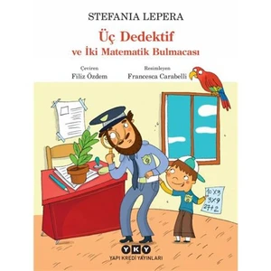 Üç Dedektif Ve İki Matematik Bulmacası - Stefania Lepera