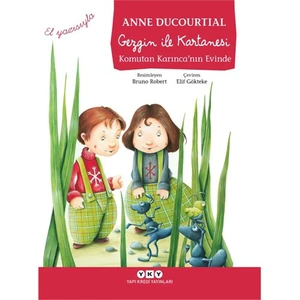 Gezgin İle Kartanesi Komutan Karınca’Nın Evinde-Anne Ducourtial