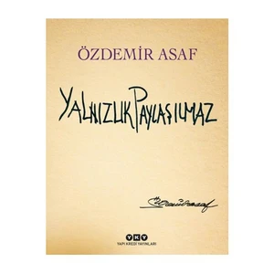 Yalnızlık Paylaşılmaz - Özdemir Asaf