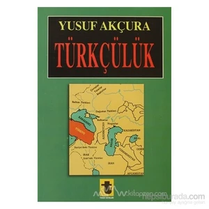 Türkçülük - Yusuf Akçura