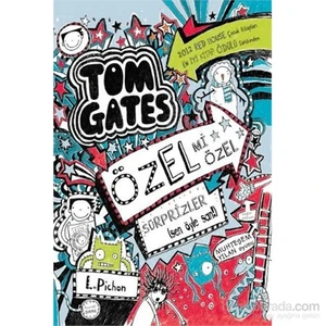 Tom Gates Özel Mi Özel Sürprizler (Sen Öyle San!)-Liz Pichon