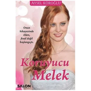 Koruyucu Melek (Ciltli)-Aysel Köroğlu