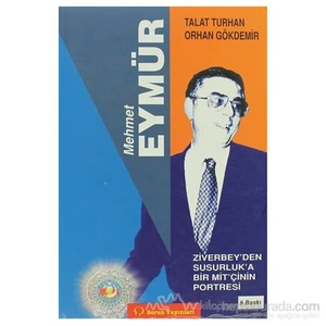 Mehmet Eymür Ziverbey''Den Susurluk''A Bir Mit''Çinin Portresi-Talat Turhan