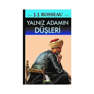 Yalnız Adamın Düşleri-Jean-Jeanjacques Rousseau