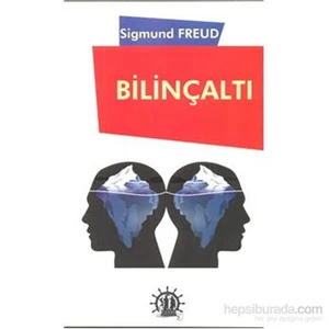 Bilinçaltı - Sigmund Freud