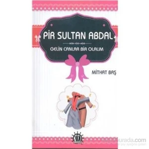 Pir Sultan Abdal Gelin Canlar Bir Olalım - Mithat Baş