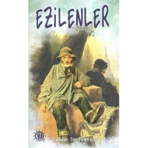 Ezilenler-Fyodor Mihayloviç Dostoyevski