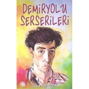 Demiryolu Serserileri-Jack London