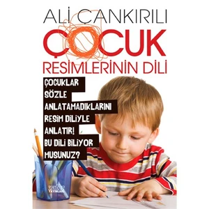 Çocuk Resimlerinin Dili - Ali Çankırılı