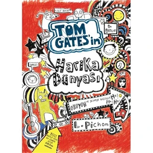 Tom Gates'in Harika Dünyası - Liz Pichon