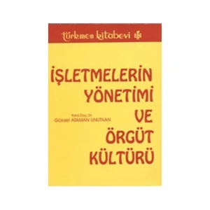 İşletmelerin Yönetimi Ve Örgüt Kültürü