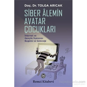 Siber Alemin Avatar Çocukları-Tolga Arıcak