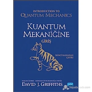 Kuantum Mekaniğine Giriş (Introduction To Quantum Mechanics)-David J. Griffiths