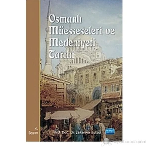 Osmanlı Müesseseleri Ve Medeniyeti Tarihi-Zekeriya Bülbül