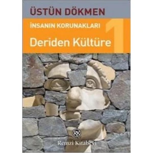 İnsanın Korunakları - 1: Deriden Kültüre - Üstün Dökmen