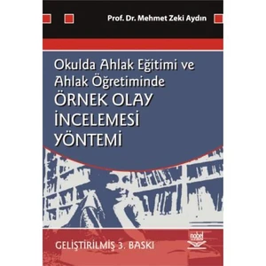 Okulda Ahlak Eğitimi Ve Ahlak Öğretiminde Örnek Olay İncelemesi Yöntemi