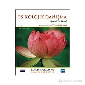 Psikolojik Danışma - Kapsamlı Bir Meslek - Samuel T. Gladding
