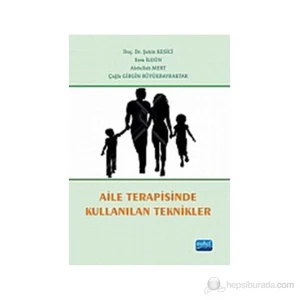 Aile Terapisinde Kullanılan Teknikler-Çağla Girgin Büyükbayraktar