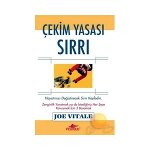 Çekim Yasası Sırrı - Joe Vitale
