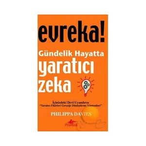 Evreka! Gündelik Hayatta Yaratıcı Zeka - Philippa Davies