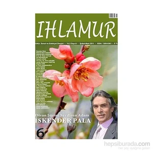 Ihlamur Dergisi Sayı: 6 Divan Şiirini Sevdiren Adam İskender Pala