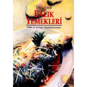 Balık Yemekleri Türk Ve Avrupa Mutfaklarından