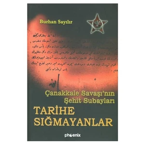 Tarihe Sığmayanlar - Çanakkale Savaşının Şehit Subayları