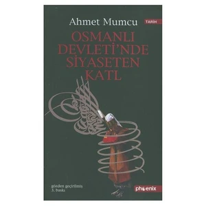 Osmanlı Devleti'nde Siyasetten Katl