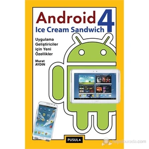 Android 4 Ice Cream Sandwich (Uygulama Geliştiriciler İçin Yeni Özellikler)-Ufuk Selen