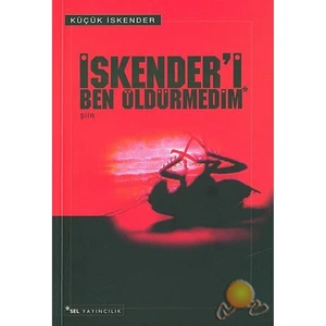İskender'i Ben Öldürmedim - Küçük İskender