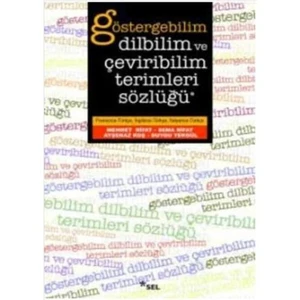 Göstergebilim, Dilbilim ve Çeviribilim Terimleri Sözlüğü (Fran.-Türk., İng.-Türk., İtal.-Türk.)