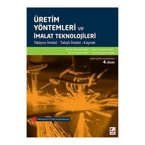 Üretim Yöntemleri Ve İmalat Teknolojileri