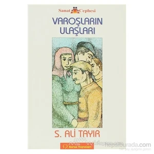 Varoşların Ulaşları-Sabahattin Ali Tayır