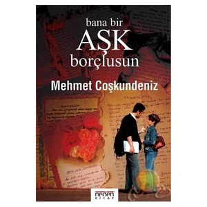 Bana Bir Aşk Borçlusun