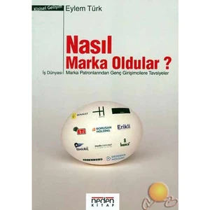 Nasıl Marka Oldular?