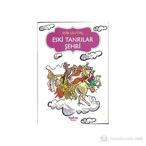 Eski Tanrılar Şehri-Esin Ulutaş