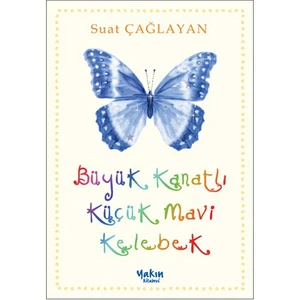 Büyük Kanatlı Küçük Mavi Kelebek-Suat Çağlayan