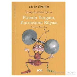 Pirenin Yorganı, Karıncanın Rüyası- Filiz Özdem