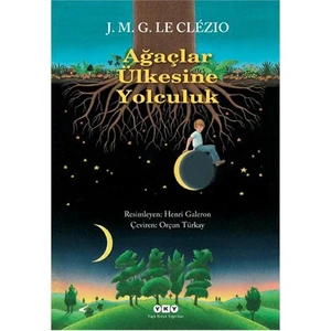 Ağaçlar Ülkesine Yolculuk - Jean Marie Gustave Le Clezio